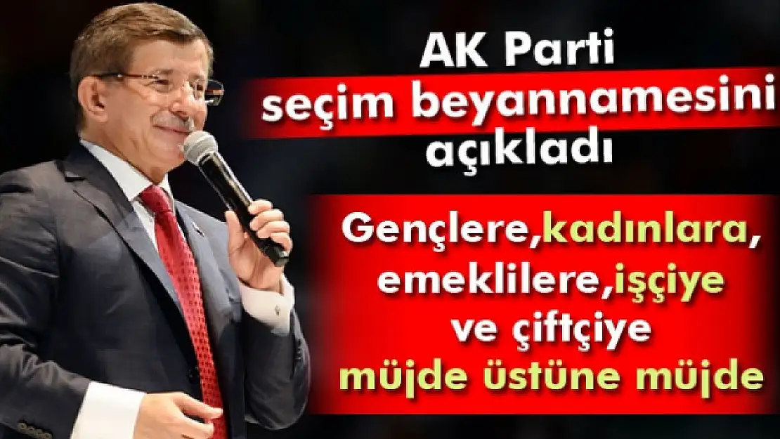 İşte AK Parti'nin seçim beyannamesi