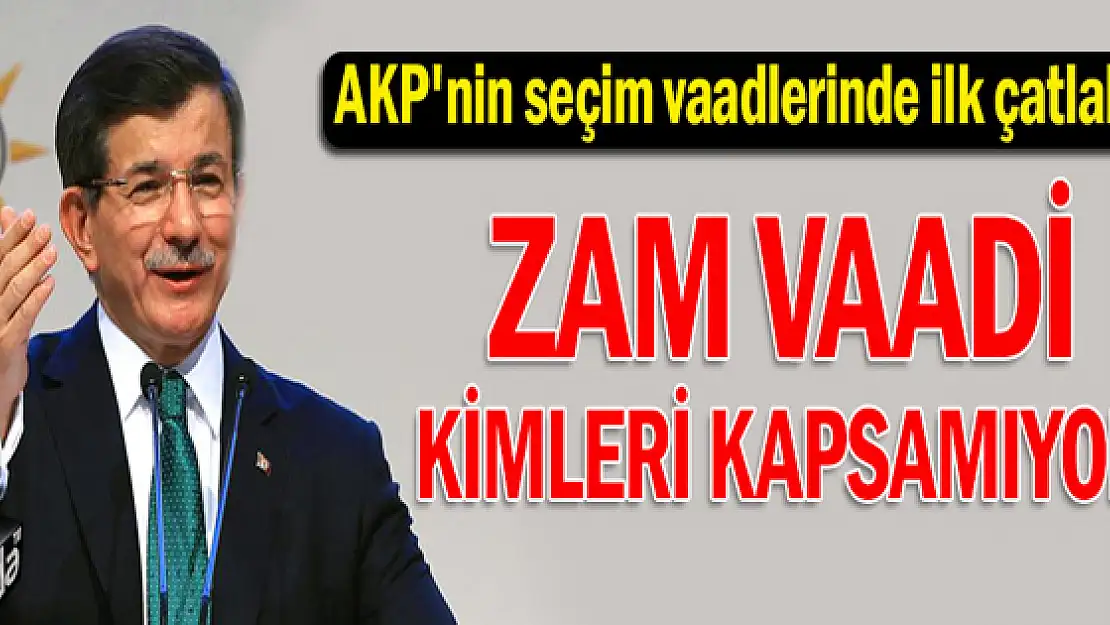 Zam vaadi kimleri kapsamıyor