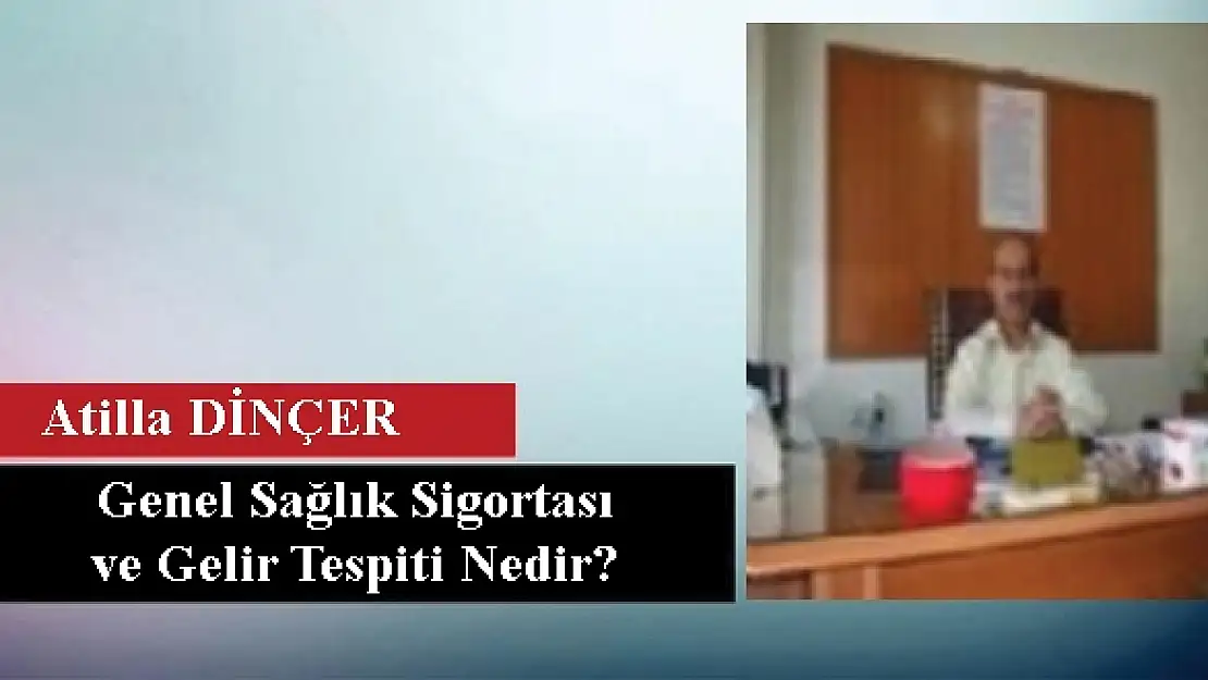 Genel Sağlık Sigortası ve Gelir Tespiti Nedir?