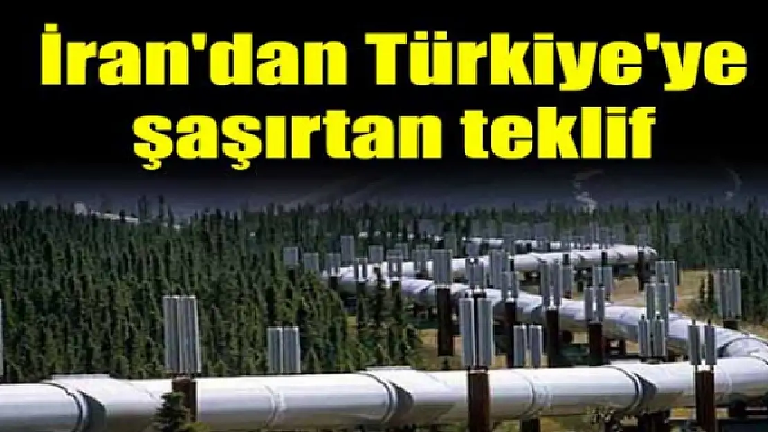 İran'dan Türkiye'ye şaşırtan teklif