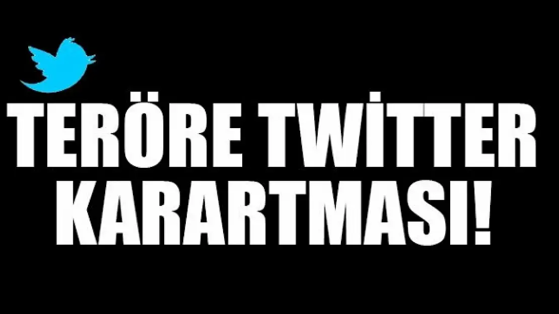 Teröre Twitter karartması!