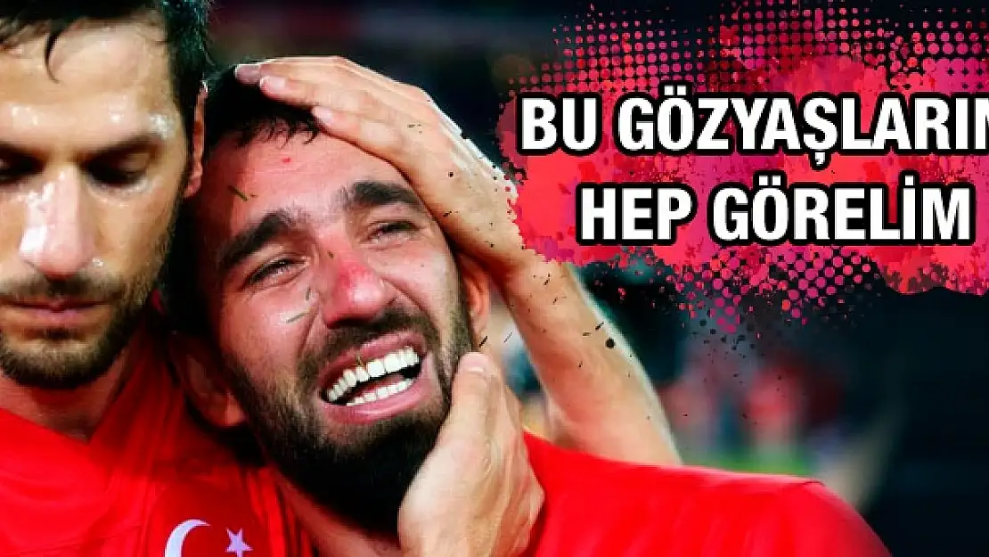 Arda Turan gözyaşlarını tutamadı