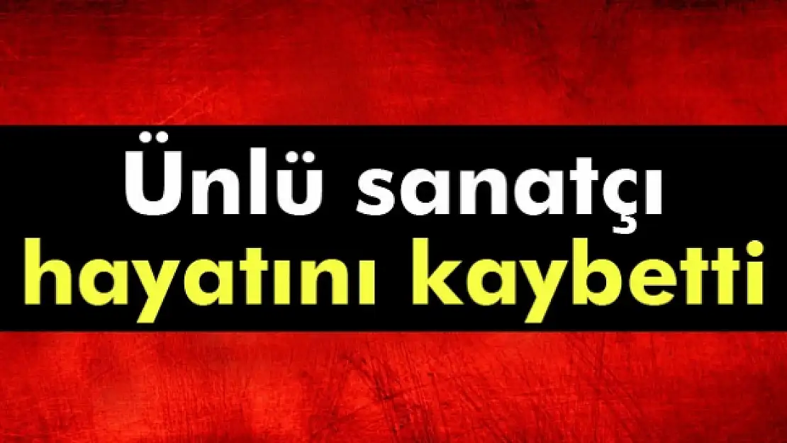 Memduh Ün hayatını kaybetti