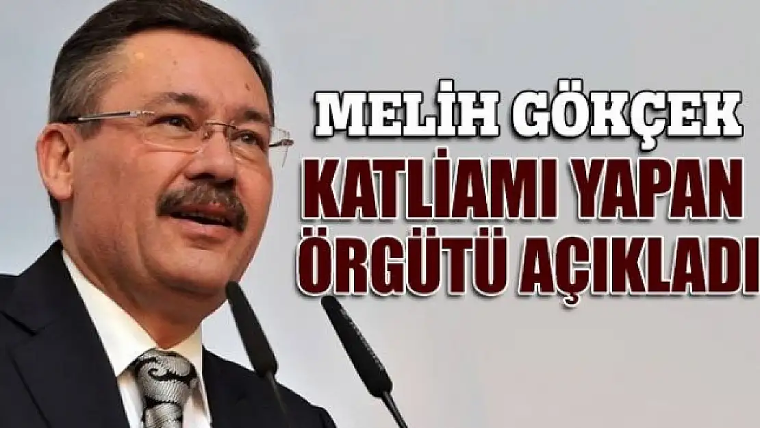 Melih Gökçek Ankara'daki saldırıyı kimin yaptığını açıkladı