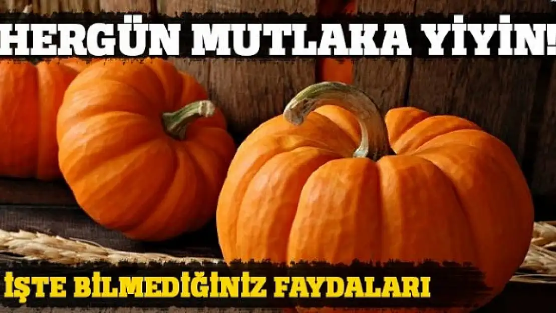 Balkabağın bilmediğiniz faydaları