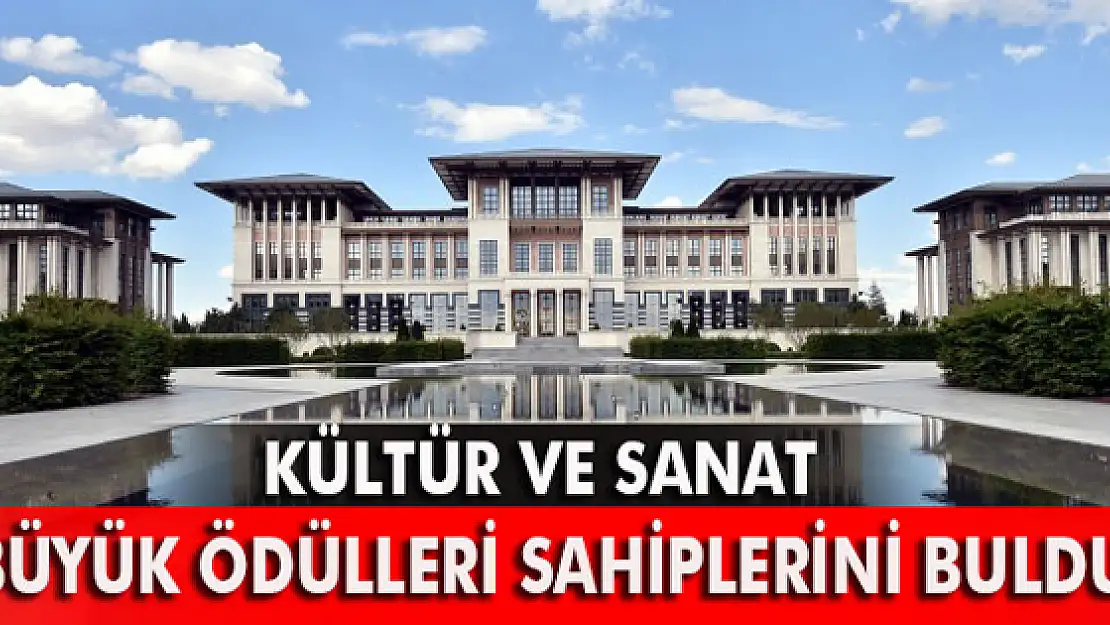 Cumhurbaşkanlığı Kültür ve Sanat Büyük Ödülleri sahiplerini buldu