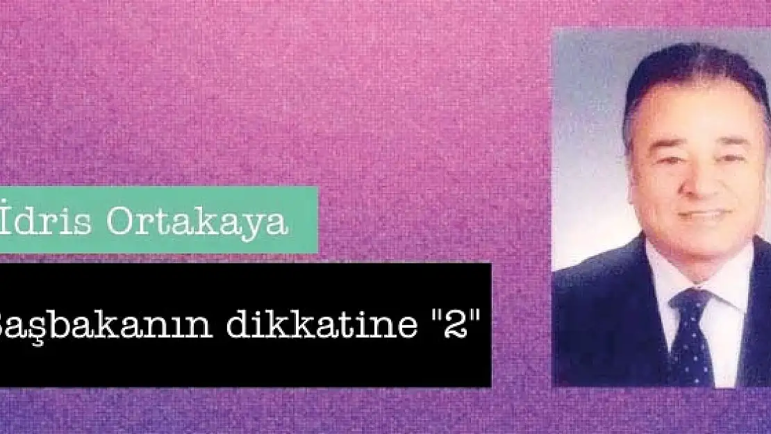 Başbakanın dikkatine '2'