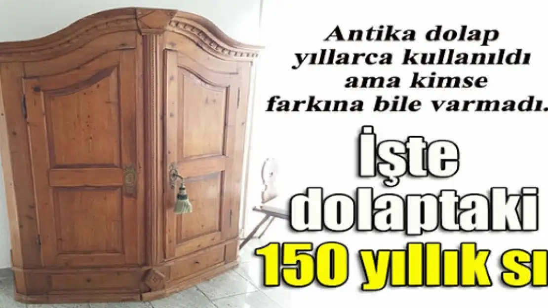 Dolabın içinden tarih çıktı