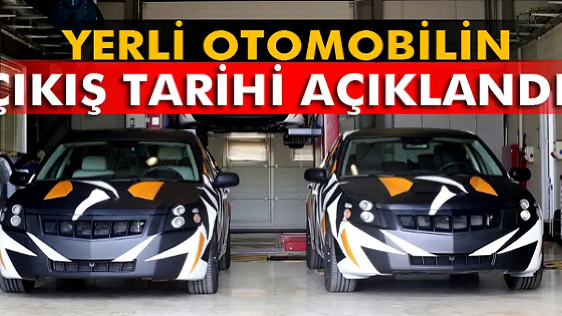 Yerli otomobilin çıkış tarihini açıkladı