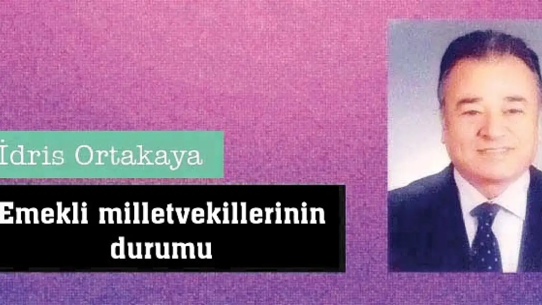 Emekli milletvekillerinin durumu