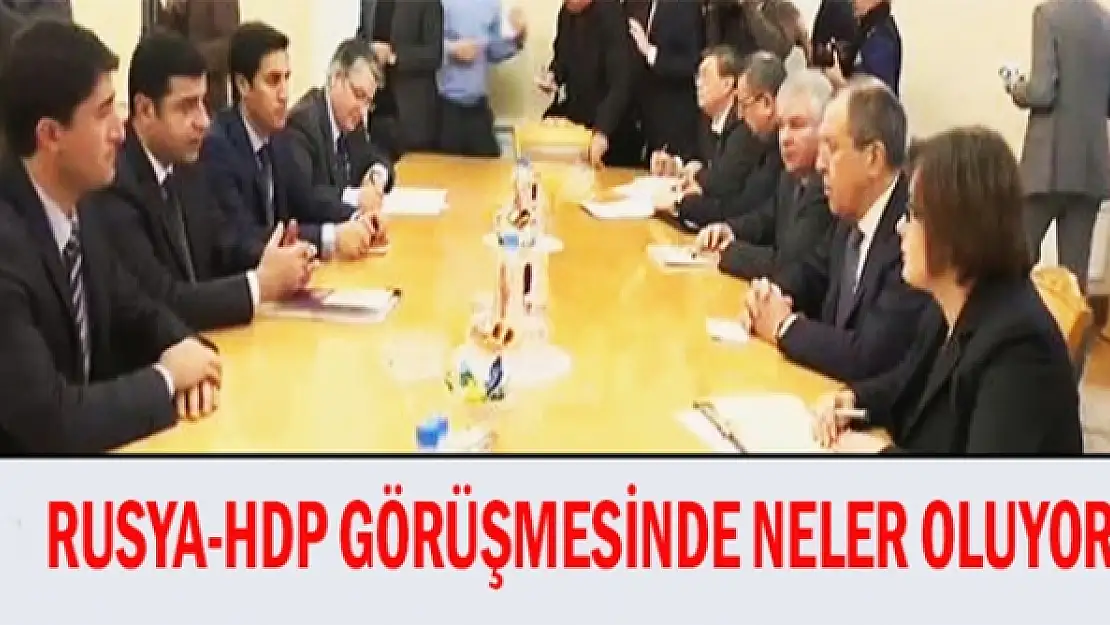 Rusya-HDP görüşmesinde neler oluyor