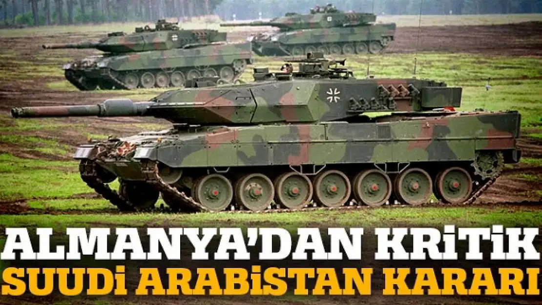 Almanya, Suudi Arabistan'a tank satmayacak