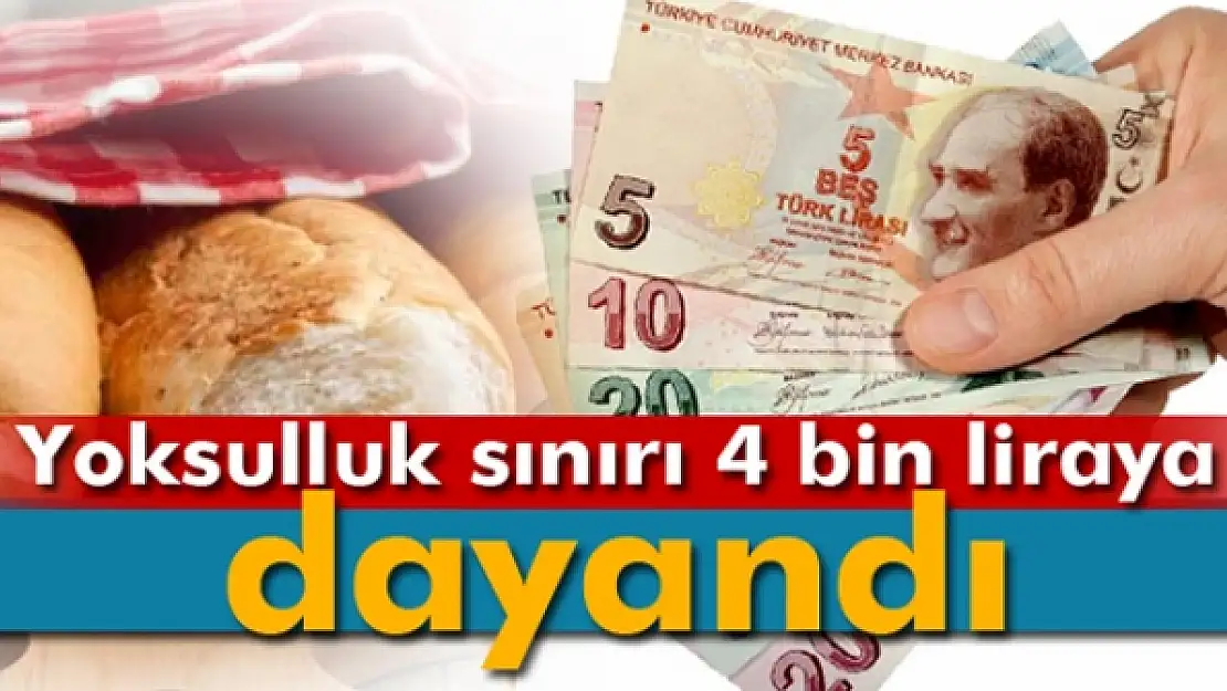 Yoksulluk sınırı 4 bin liraya dayandı