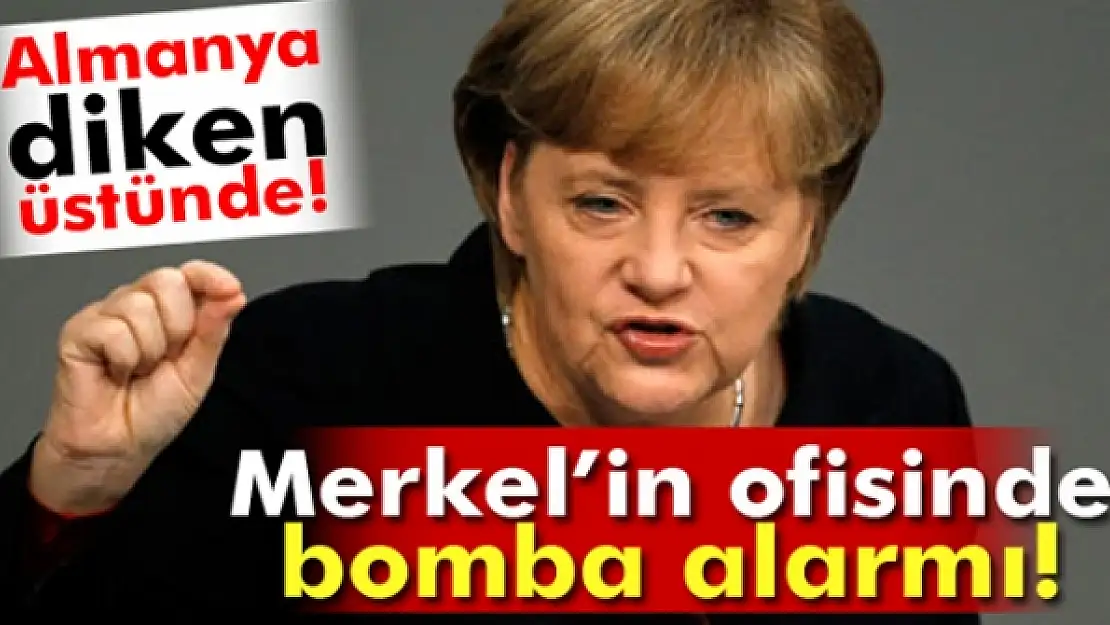 Merkelin ofisinde bomba alarmı