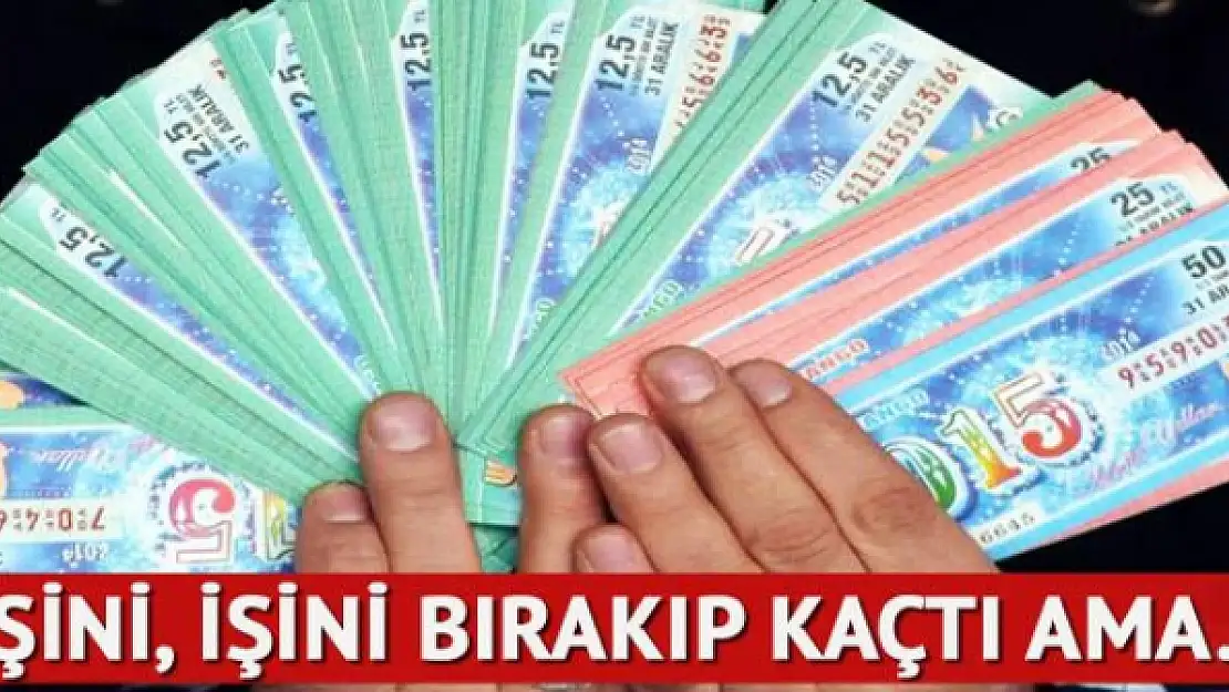 Büyük ikramiyenin kendisine çıktığını sanıp kaçtı