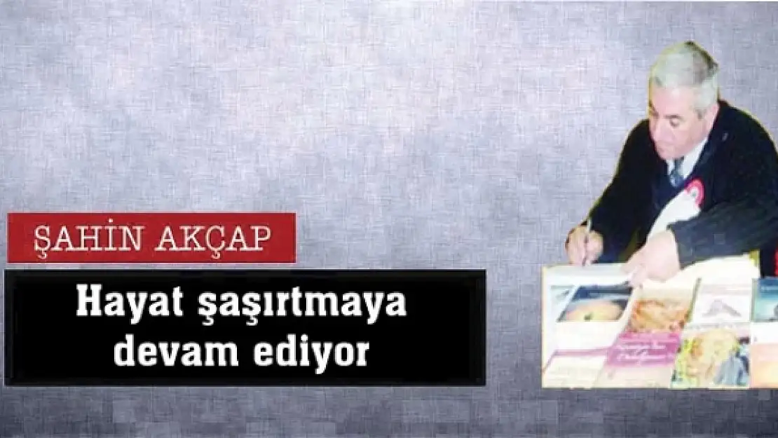 Hayat şaşırtmaya devam ediyor  