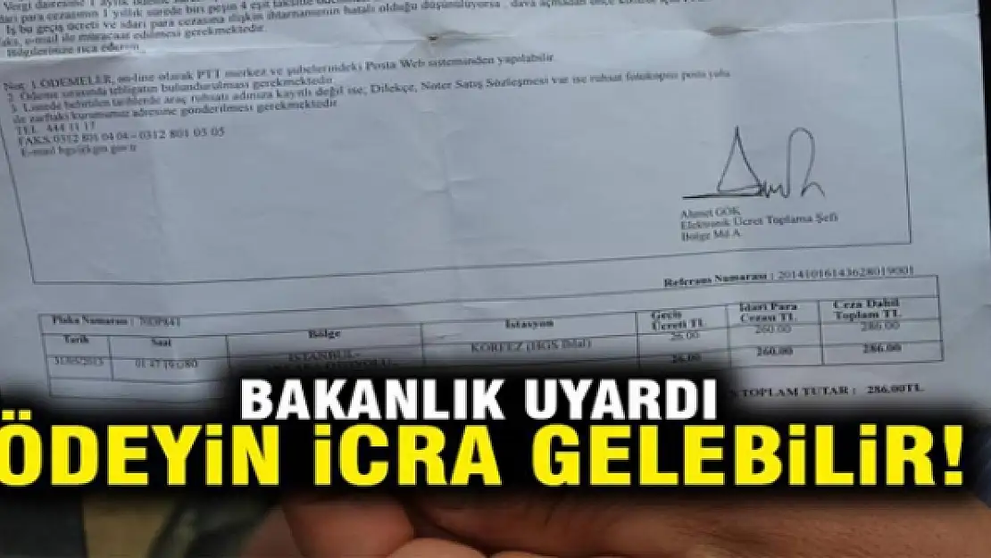 Bakanlık uyardı: Ödeyin yoksa icra gelebilir