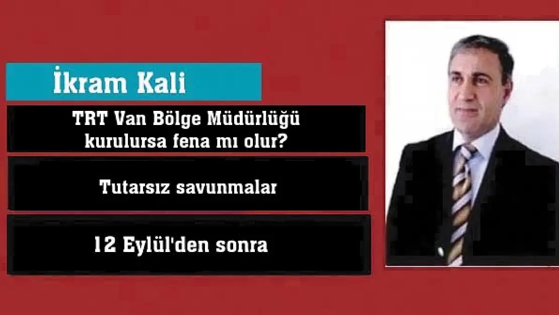 TRT Van Bölge Müdürlüğü kurulursa fena mı olur?