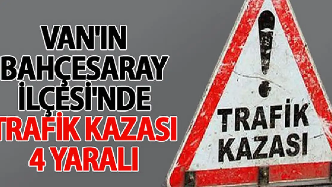 Bahçesaray'da Trafik Kazası 4 Yarlı