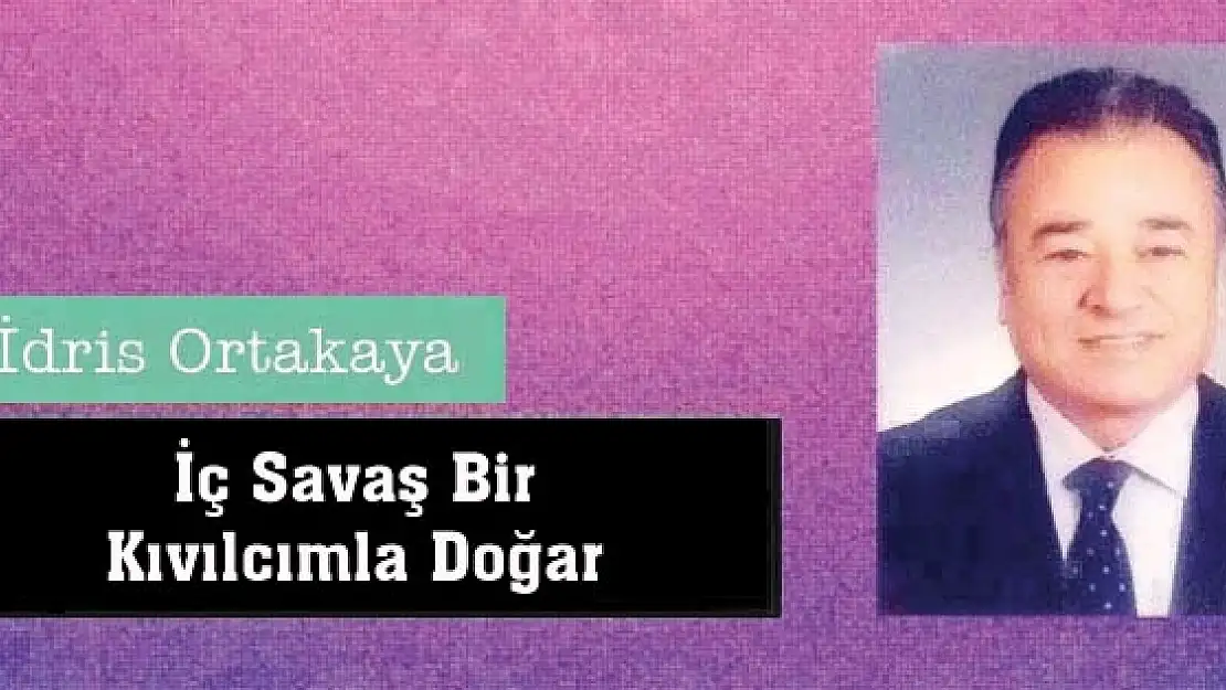 İç Savaş Bir Kıvılcımla Doğar