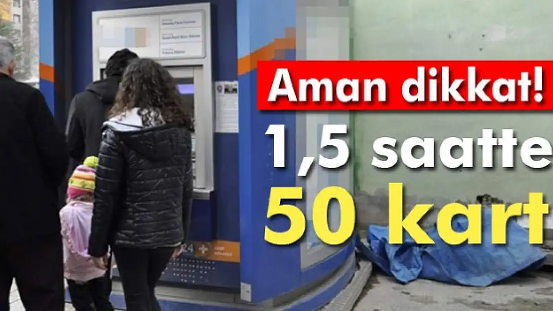 ATM'ye düzenek kurup 1,5 saatte 50 kişinin hesabını boşalttılar