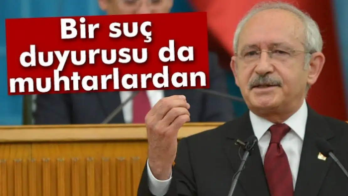 Rizeli muhtarlardan Kılıçdaroğluna suç duyurusu