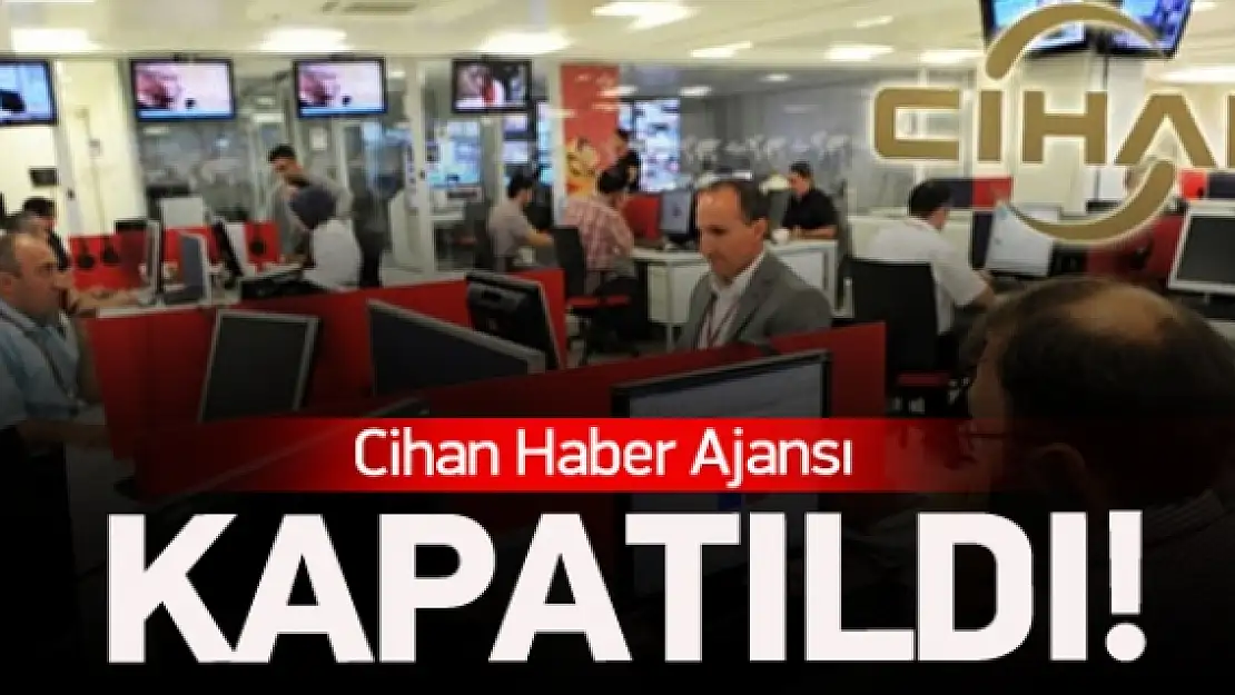 Cihan Haber Ajansı kapatıldı