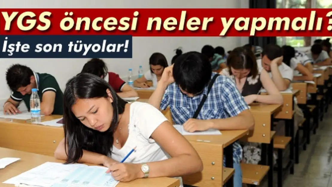 YGS öncesi yapılması ve yapılmaması gerekenler