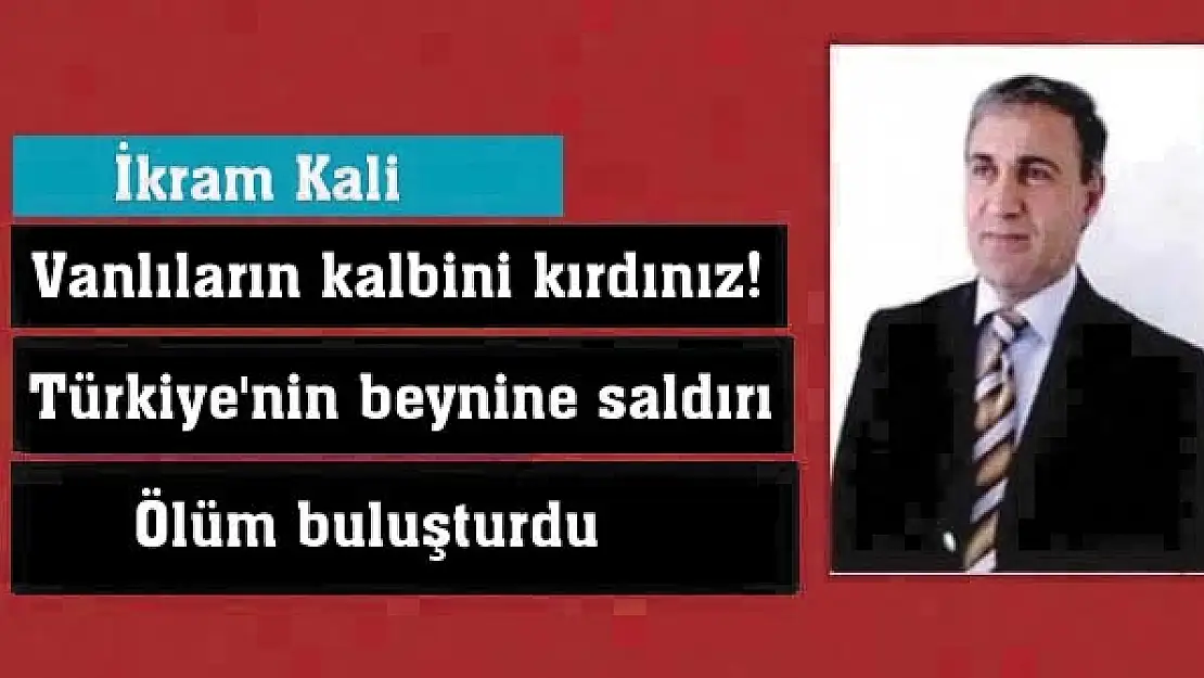 Vanlıların kalbini kırdınız!