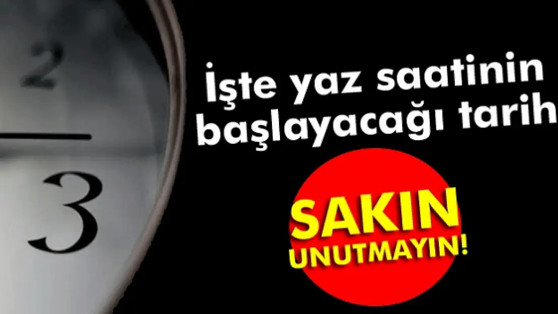 Saatler ne zaman ileri alınacak?