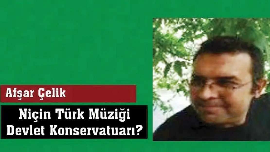 Niçin Türk Müziği Devlet Konservatuarı?