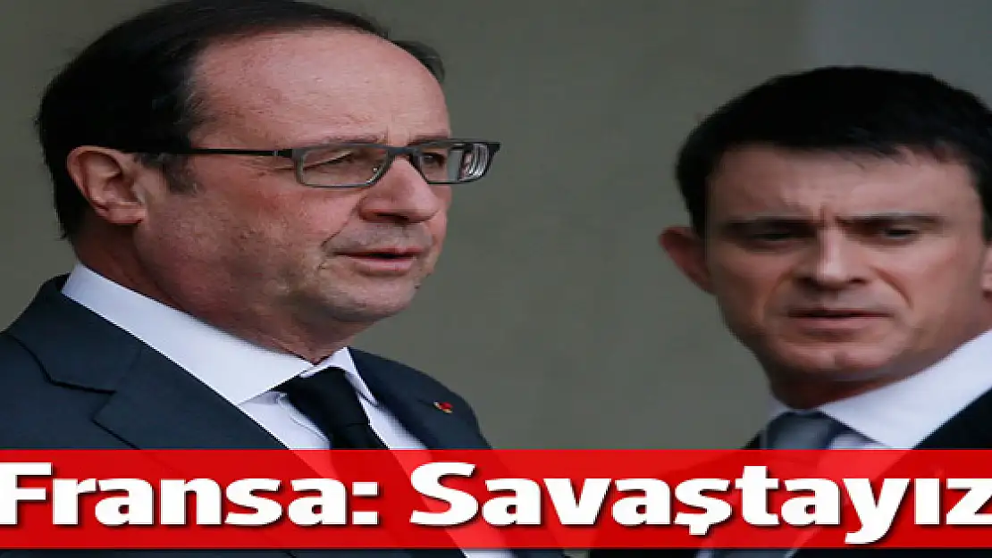 Fransa Başbakanı: Savaştayız