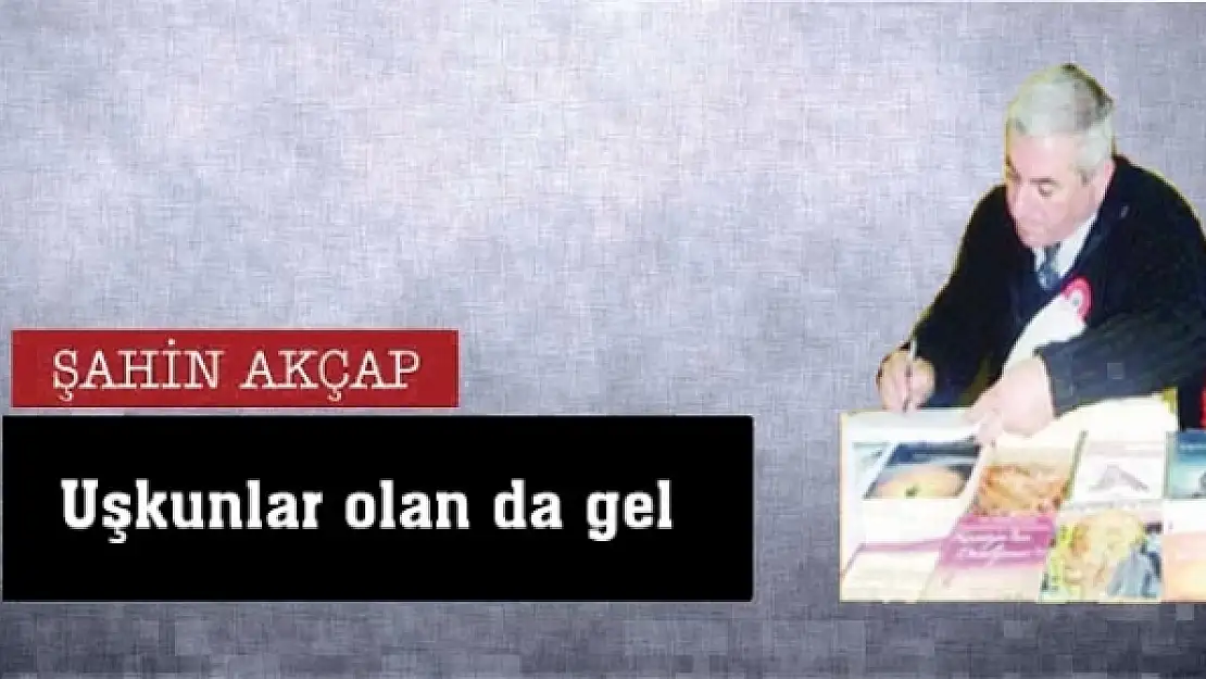 Uşkunlar olan da gel