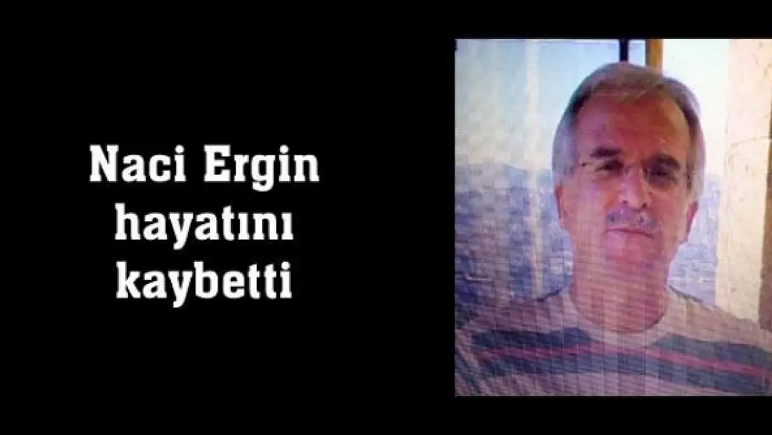 Van Eşrafı'ndan Naci Ergin Hayatını Kaybetti