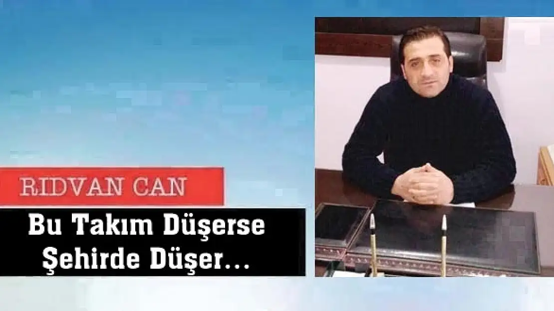 Bu Takım Düşerse Şehirde Düşer