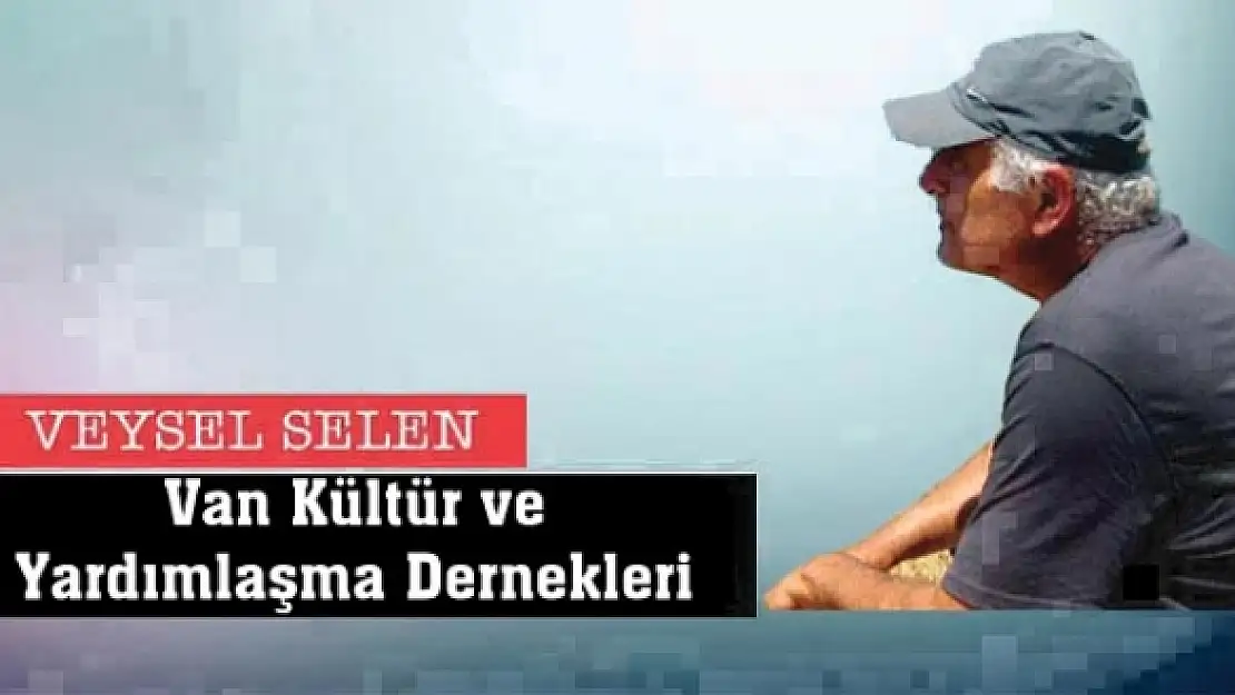 Van Kültür ve Yardımlaşma Dernekleri