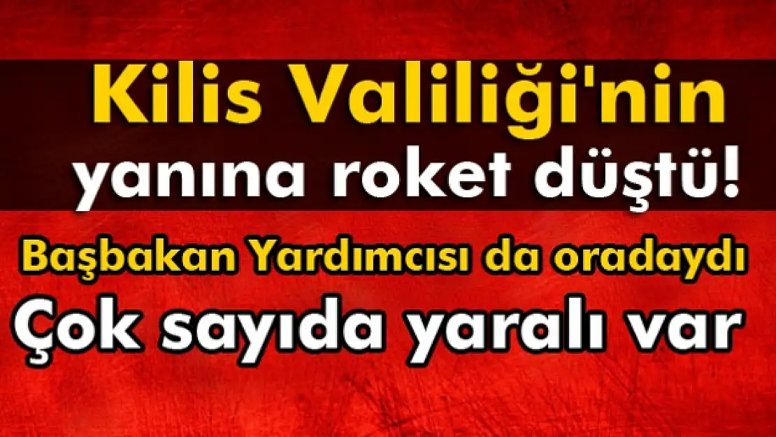 Kilis Valiliği'nin yanına roket düştü