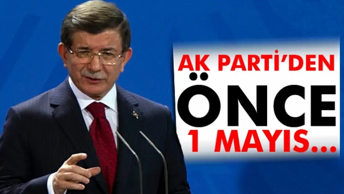 Davutoğlu: 'AK Parti'den önce 1 Mayıs...'