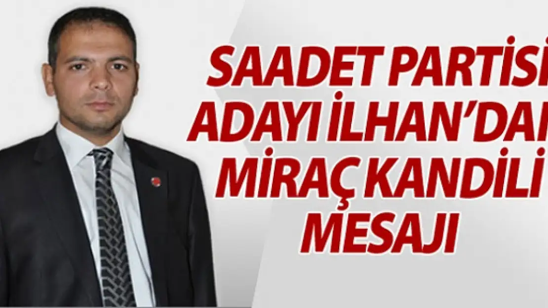 Başkan İlhandan Miraç Kandili Mesajı