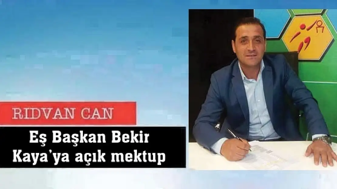 Eş Başkan Bekir  Kayaya açık mektup 