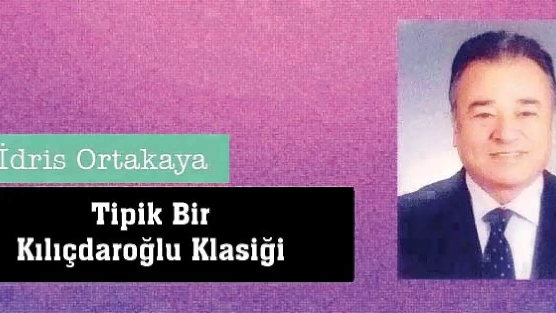 Tipik Bir Kılıçdaroğlu Klasiği