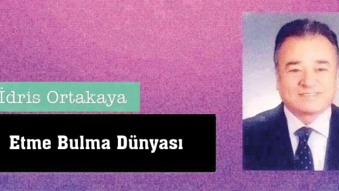 Etme Bulma Dünyası