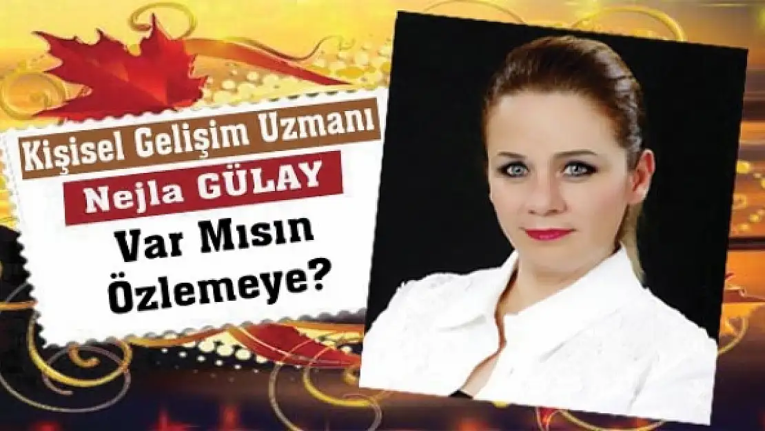 Var Mısın Özlemeye?