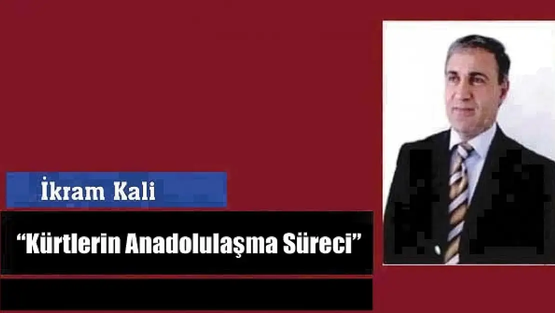 Kürtlerin Anadolulaşma Süreci