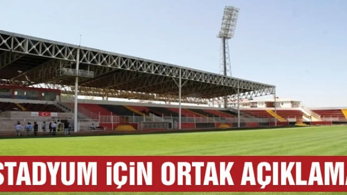 STADYUM İÇİN ORTAK AÇIKLAMA