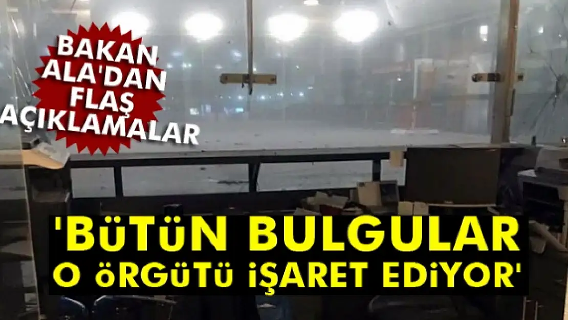 'Bütün bulgular DAEŞ terör örgütü tarafından yapıldığına işaret ediyor'