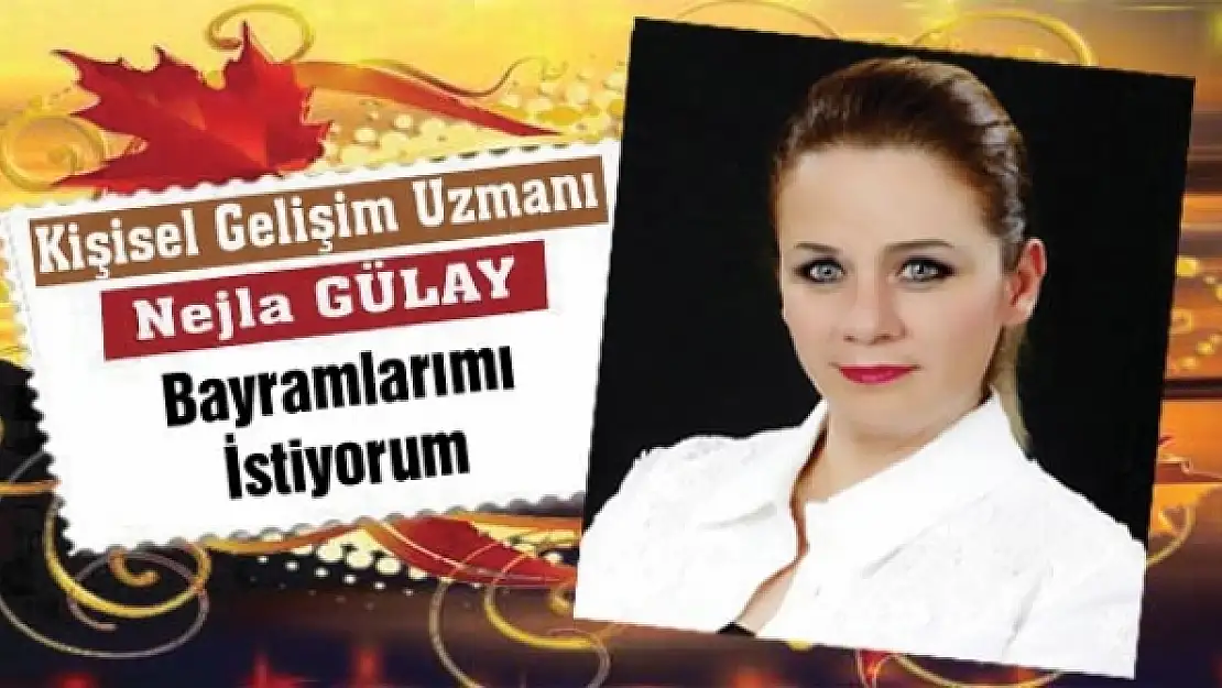 Bayramlarımı İstiyorum