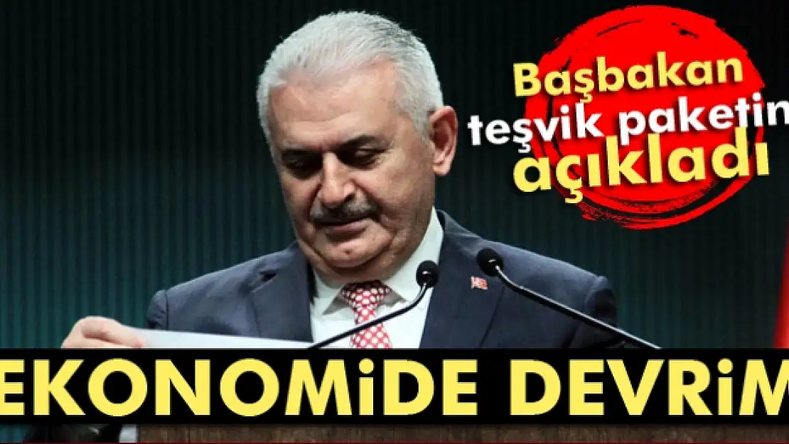 Başbakan Yıldırım ekonomi paketini açıkladı!