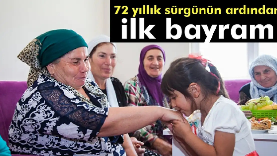 72 yıllık sürgünün ardından ilk bayram