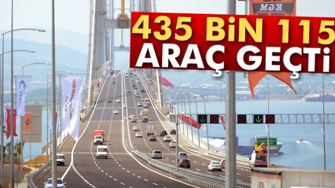 435 bin 115 araç geçiş yaptı